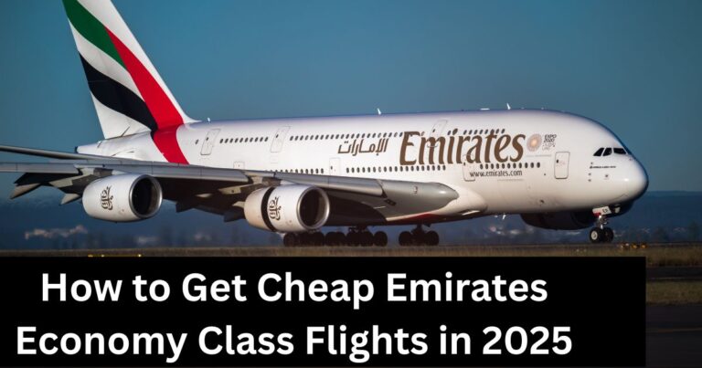 How to Get Cheap Emirates Economy Class Flights in 2025